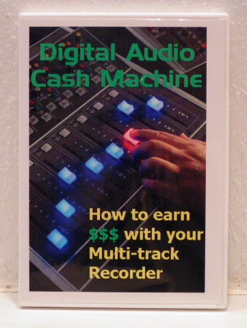Digital Audio Cash Machine - How to earn $$$ with your Multi-track Recorder